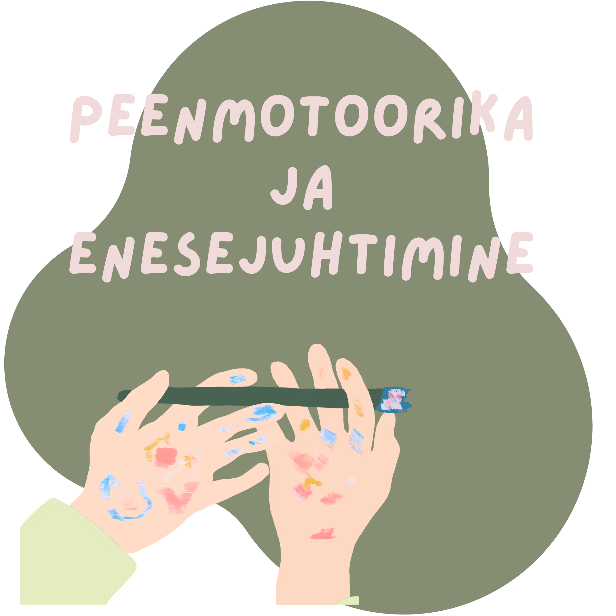 Kallamine, sorteerimine, haaramine ja meisterdamine tugevdavad käelisi oskusi, mis loovad tugeva aluse hilisemale kirjutamisele ja igapäevaoskustele.